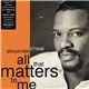 Alexander O'Neal - All That Matters To Me